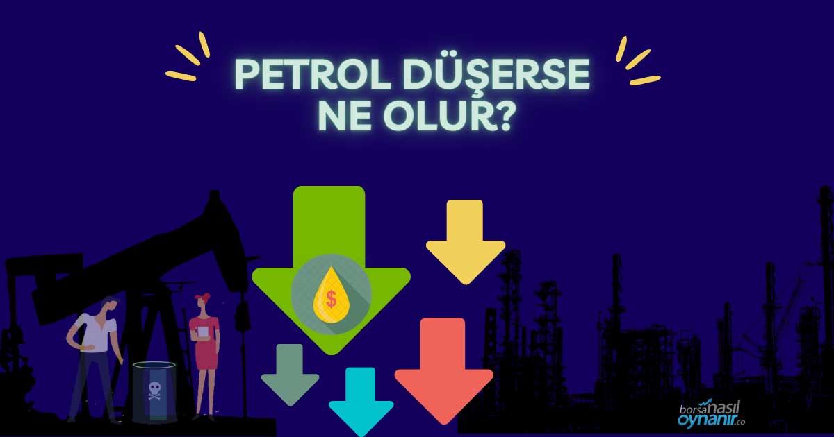 Petrol Düşerse Ne Olur? Fiyatları Nelerden Etkilenir?