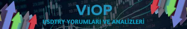 VİOP USDTRY Kontratı Yorumları: Uzmanlardan Günlük Dolar/TL Sözleşmesi Analizleri ve Tahminleri
