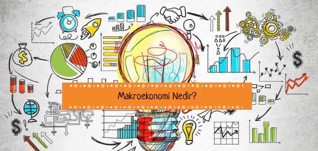 Makroekonomi Nedir?