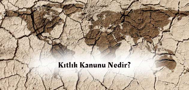 Kıtlık Kanunu Nedir?