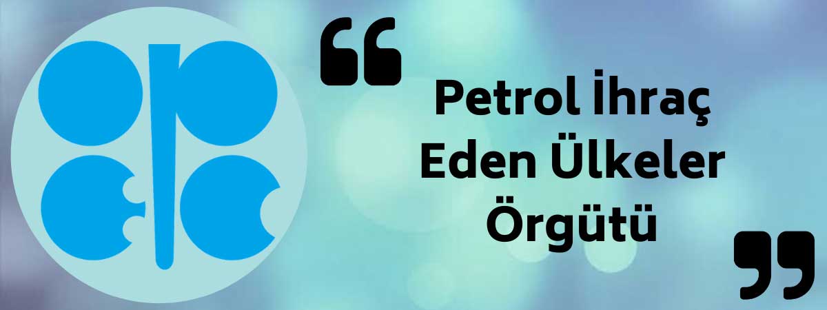 OPEC Nedir?