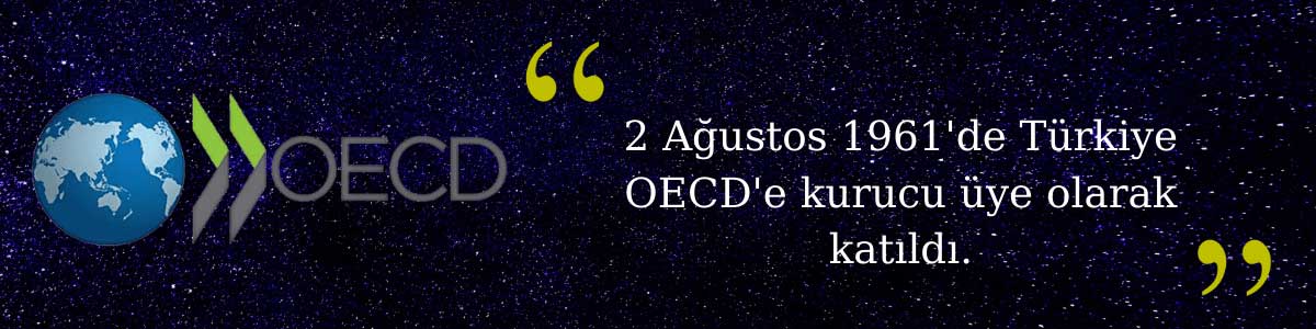 Türkiye'nin OECD'e Üye Oluşu