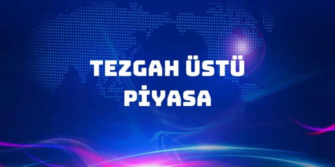 Tezgah Üstü Piyasa Nedir? İşlem Gören Enstrümanlar Nelerdir?