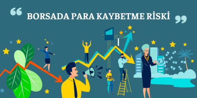 Borsada Para Kaybetme Riski Ne Kadar Yüksek?