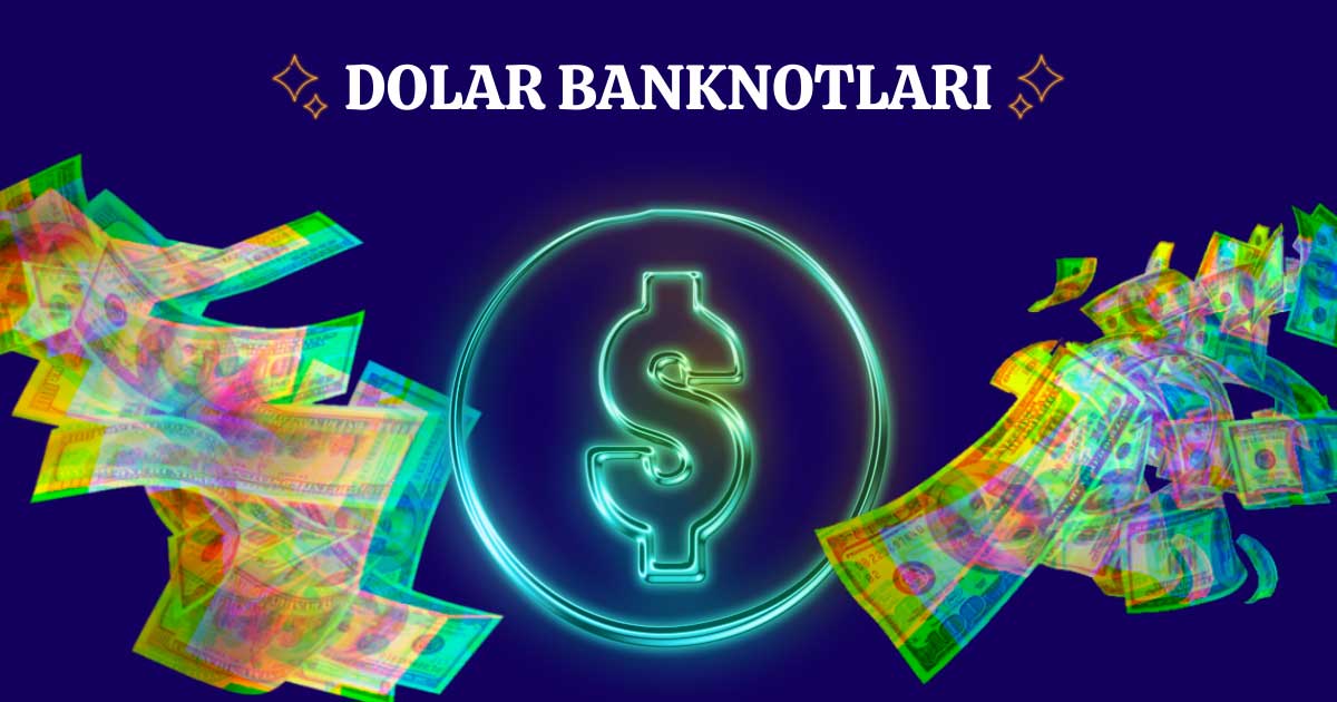 Dolar Banknotları: Çeşitler ve Basıldıkları Ülkeler