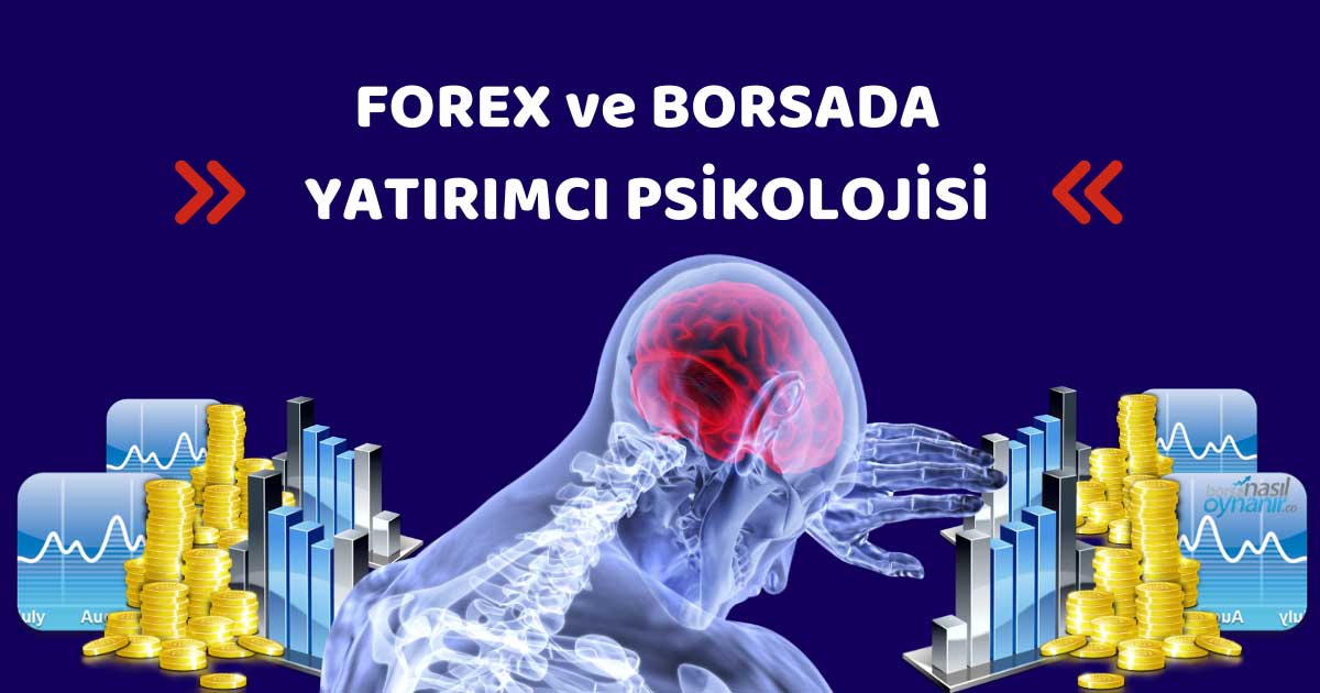 Forex ve Borsada Başarılı Olmanın Anahtarı: PSİKOLOJİ